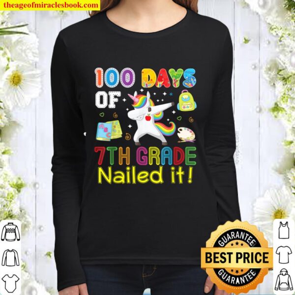 100 Days Of 7th Grade Nailed It Dabbing Unicorn 100th Day Women Long Sleeved