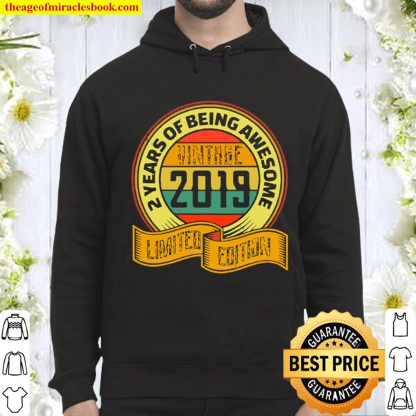 2 Year Of Being Awesome Limited Edition Old Gifts Vintage 2019 Hoodie