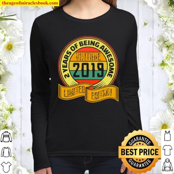 2 Year Of Being Awesome Limited Edition Old Gifts Vintage 2019 Women Long Sleeved