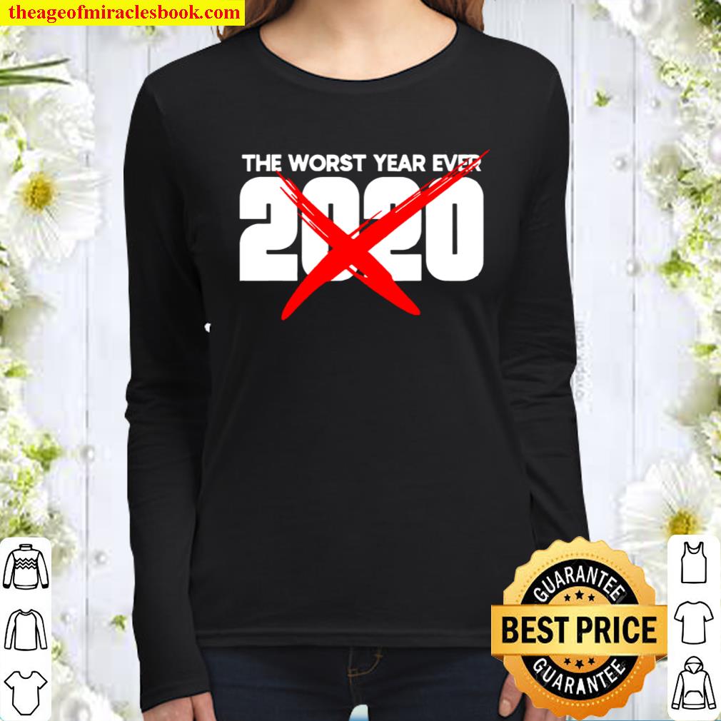2020 Bad year The worst year ever 2020 Women Long Sleeved