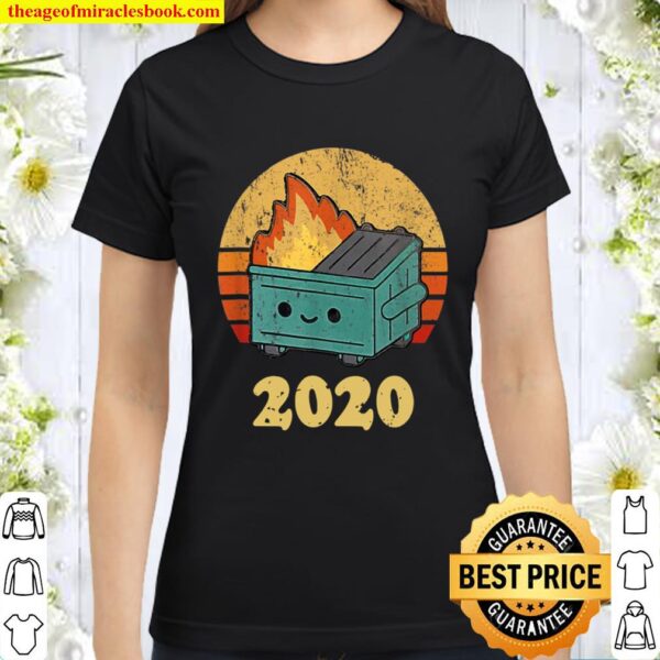 2020 Dumpster Fire Retro Sunset Classic Women T-Shirt