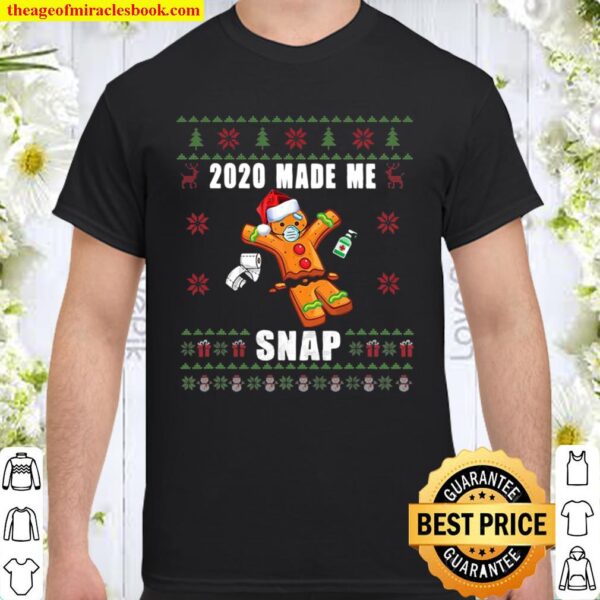 2020 Made Me Snap Christmas 2020 Funny Quarantine Gift Shirt