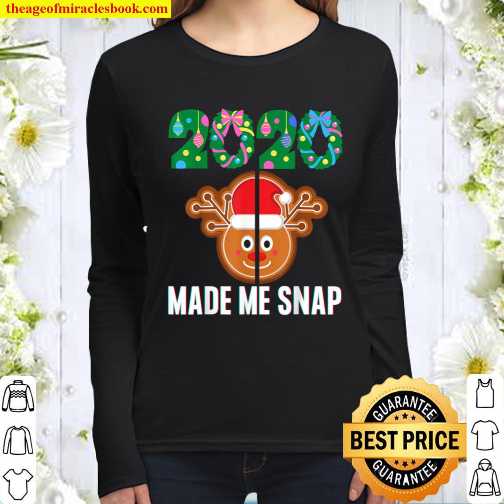2020 Made Me Snap Christmas Ginger Bread Ugly Xmas Women Long Sleeved