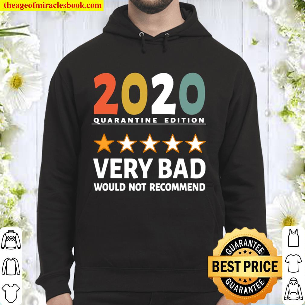 2020 Quarantine Edition Very Bad Would Not Recommend 1 Star Review Vin Hoodie
