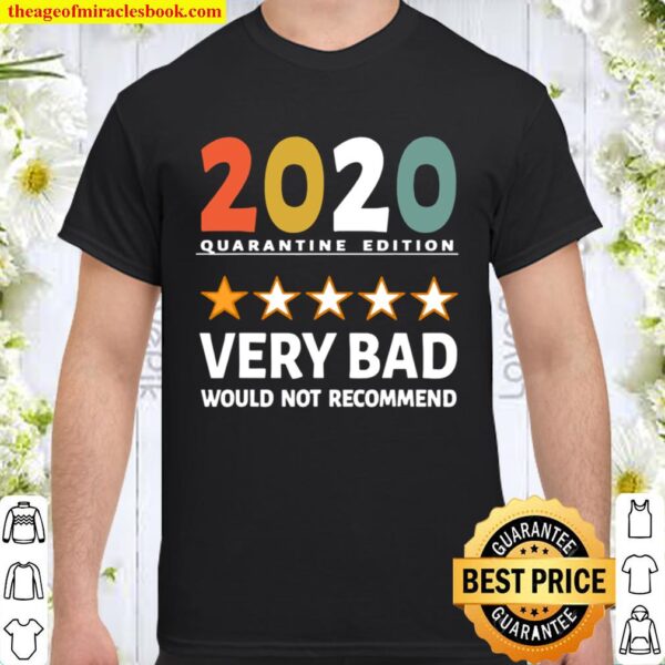 2020 Quarantine Edition Very Bad Would Not Recommend 1 Star Review Vin Shirt