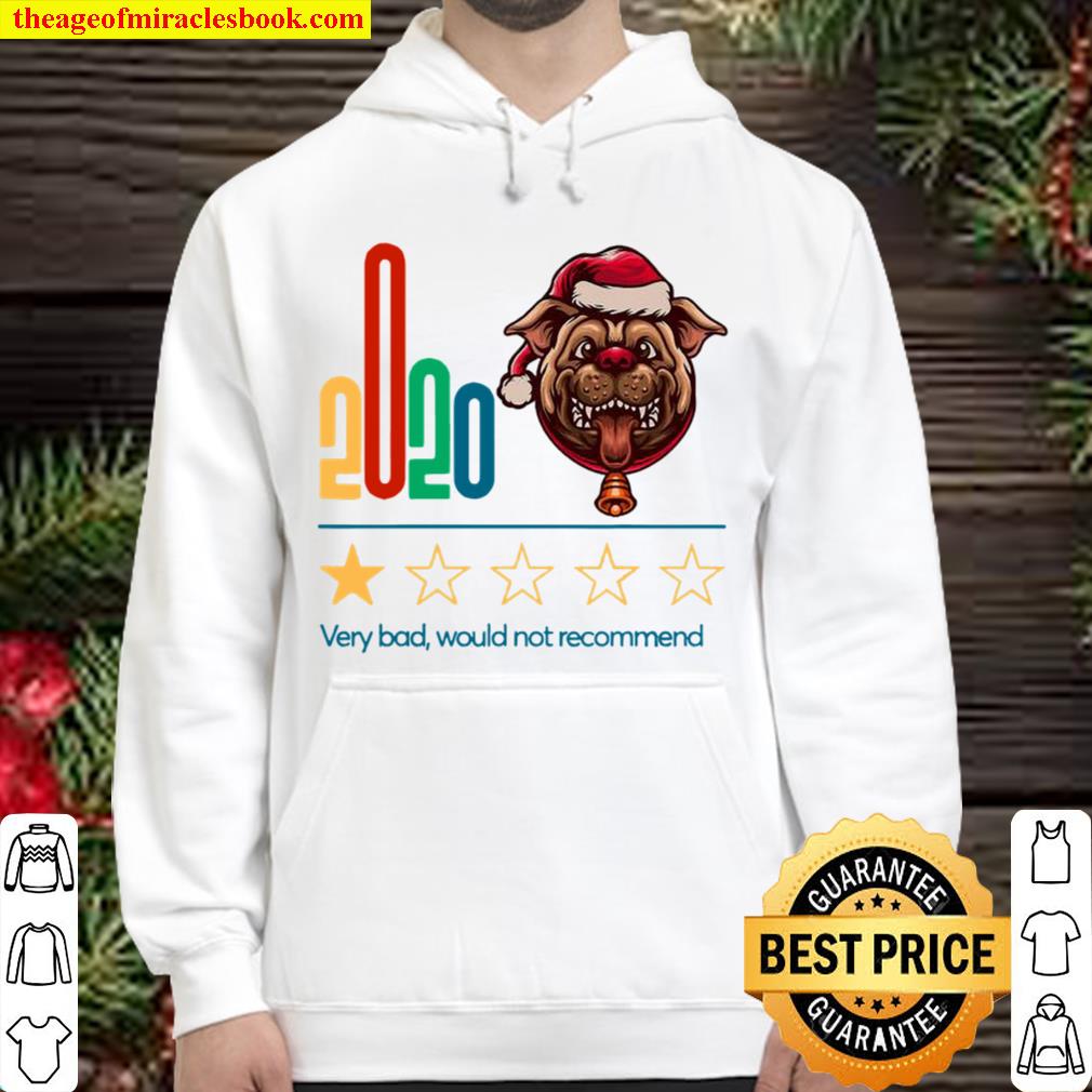 2020 Very Bad Would Not Recommend One Star Rating For Dog Lover Merry Hoodie