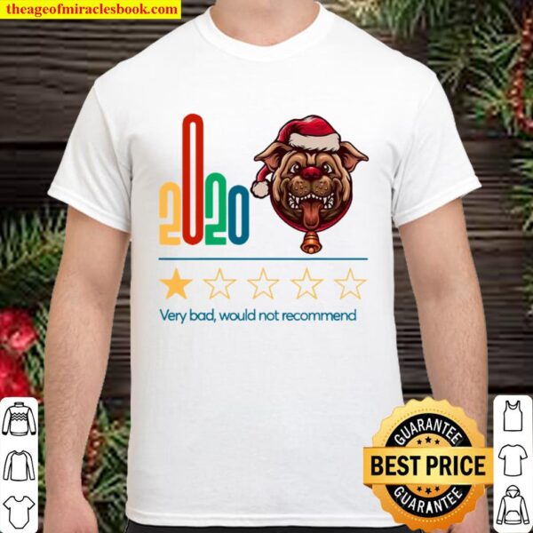 2020 Very Bad Would Not Recommend One Star Rating For Dog Lover Merry Shirt