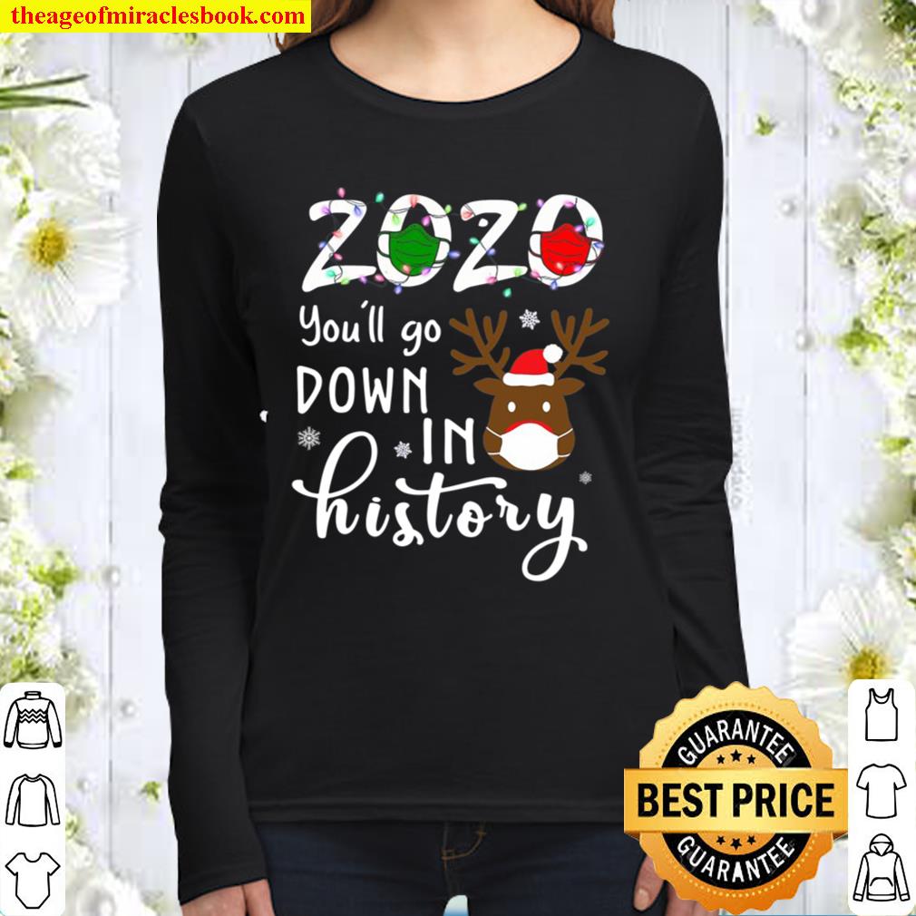 2020 You’ll Go Down In History Christmas Reindeer Mask Xmas Women Long Sleeved