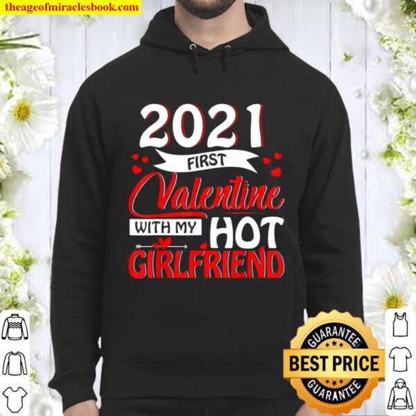 2021 First Valentine With My Hot Girlfriend Matching Couple Hoodie