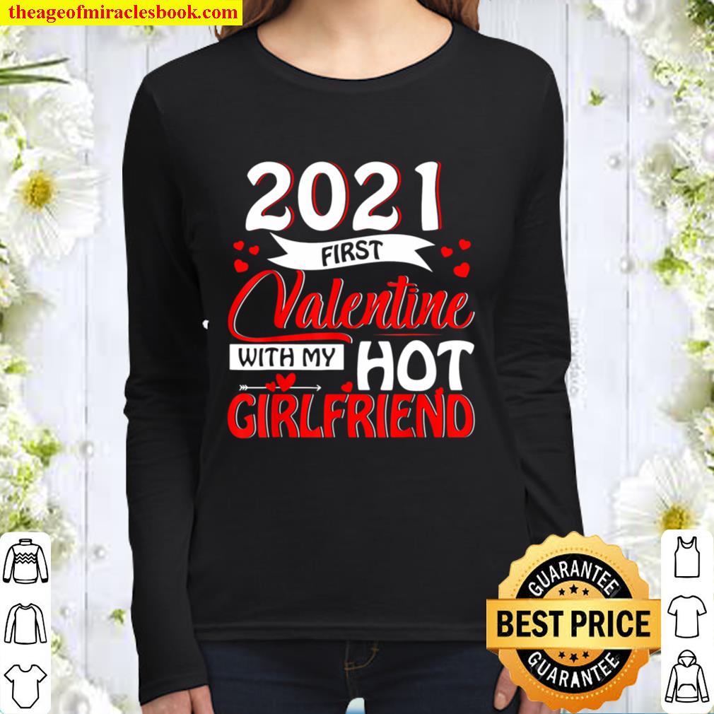 2021 First Valentine With My Hot Girlfriend Matching Couple Women Long Sleeved