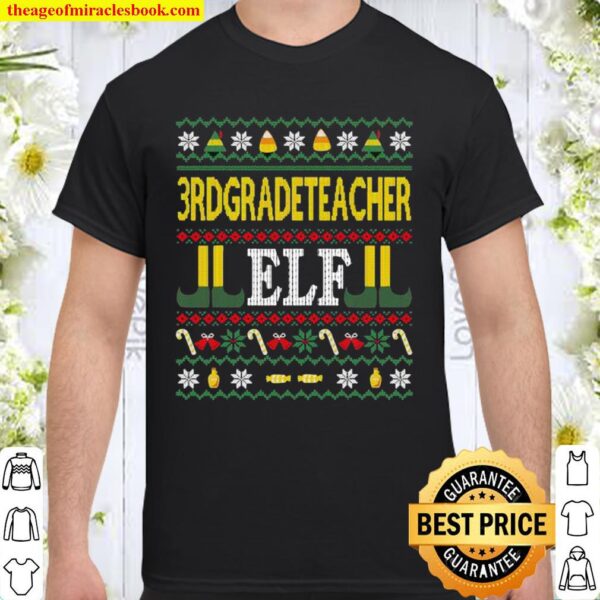 3rd Grade Teacher Elf Ugly Christmas Shirt