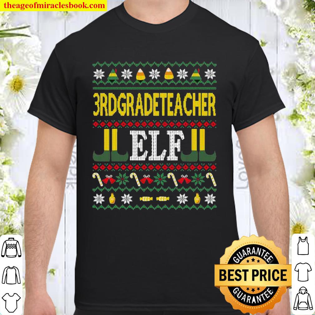 3rd Grade Teacher Elf Ugly Christmas 2020 Shirt, Hoodie, Long Sleeved, SweatShirt
