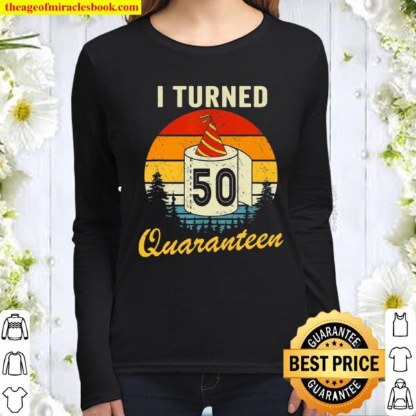 50Th Birthday I Turned 50 In Quarantine Bday 50 Years Old Women Long Sleeved