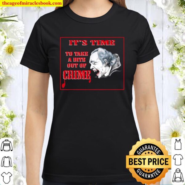 A Bite Out Of Crime Classic Women T-Shirt