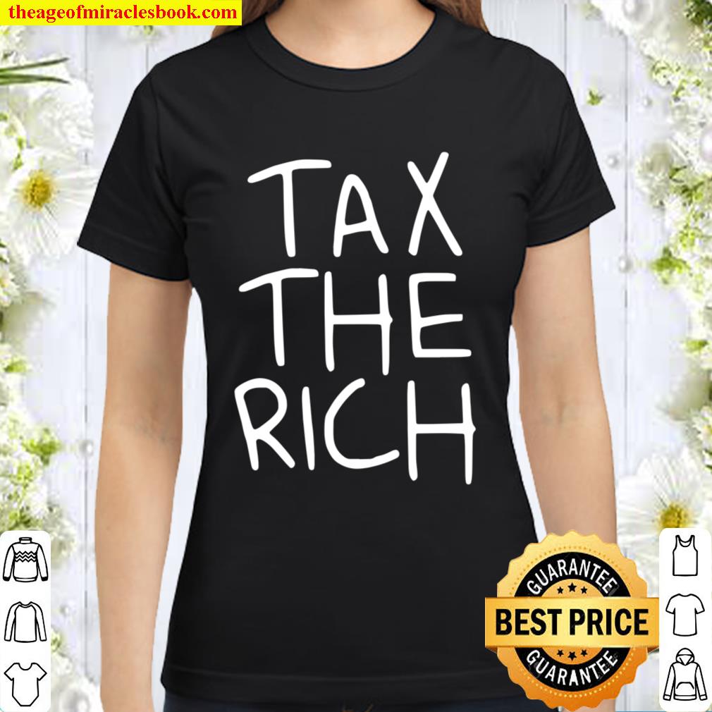 AOC Tax The Rich Shirt AOC Tax The Rich Classic Women T-Shirt