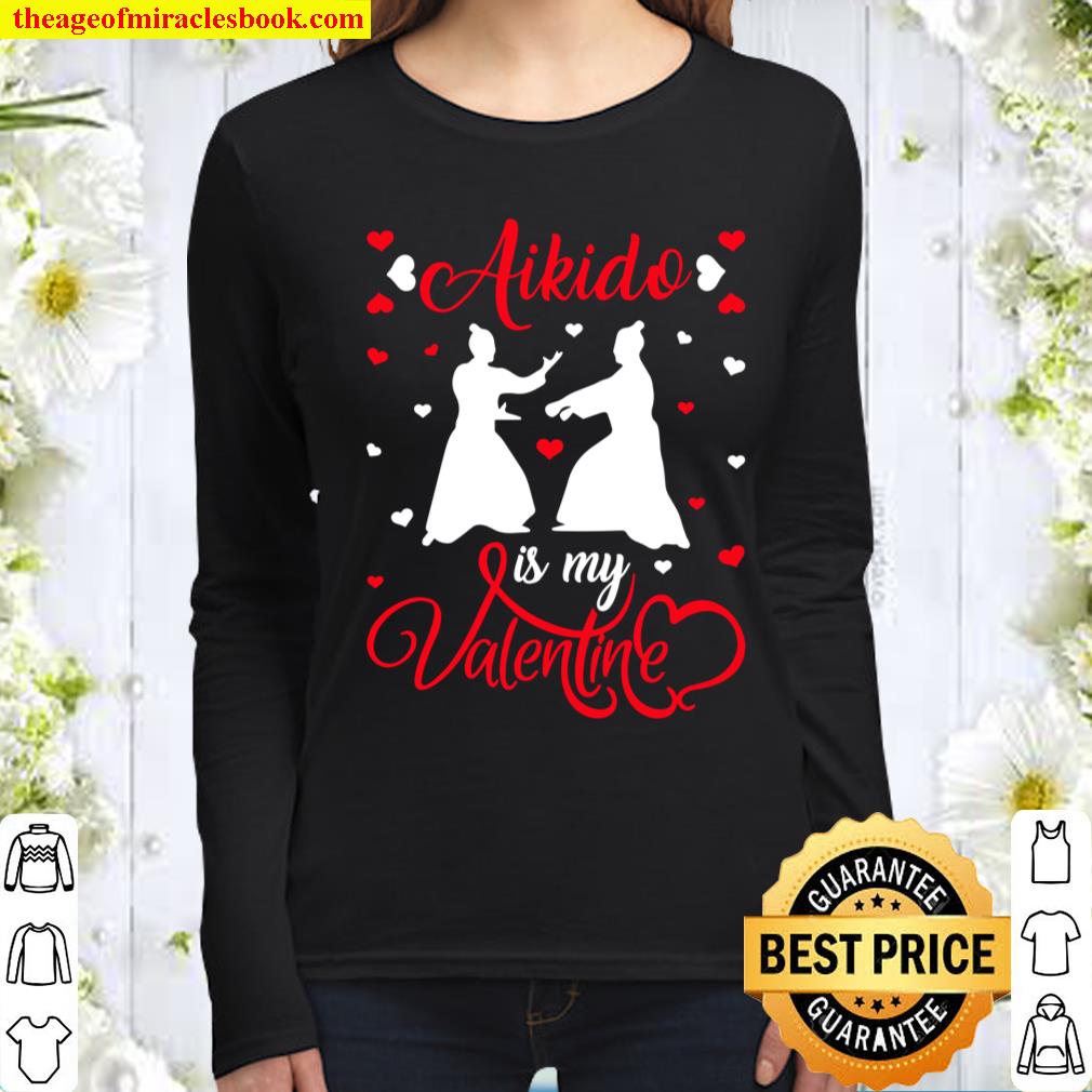 Aikido Is My Valentine Funny Aikido Valentine_s Day Women Long Sleeved