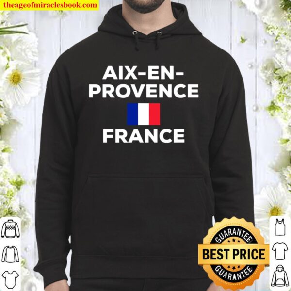 Aix En Provence France French Flag City Tourist Souvenir Hoodie