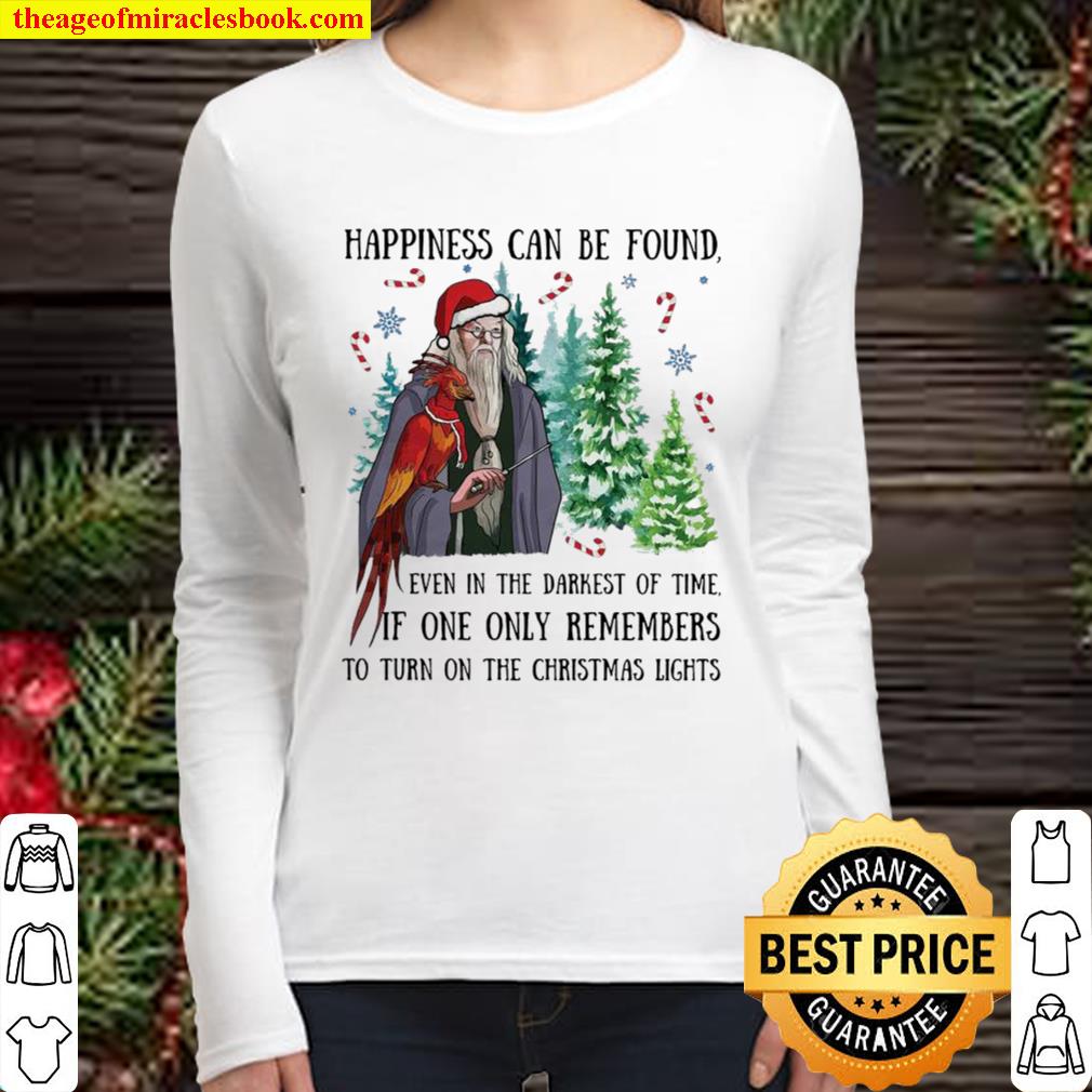 Albus Dumbledore happiness can be found even in the darkest of time if Women Long Sleeved
