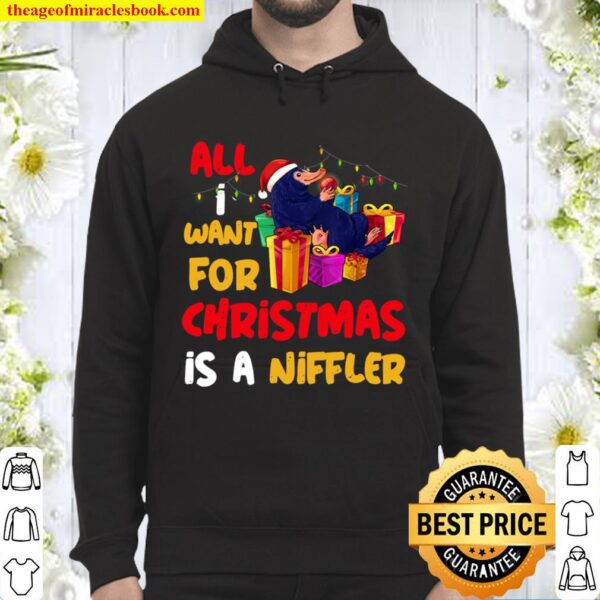 All I Want For Christmas Is A Niffler Merry Christmas Idea Hoodie