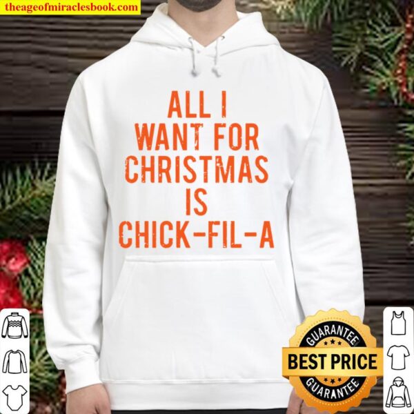 All I want for Christmas is chick fil a Hoodie