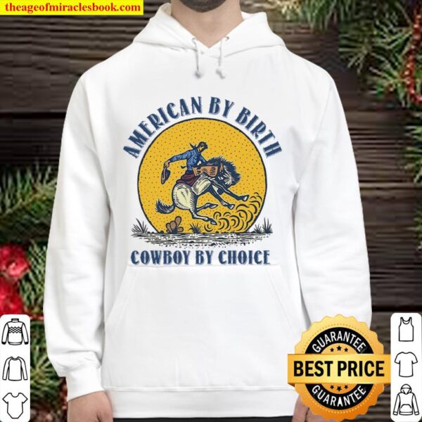 American By Birthday Cowboy By Choice Horse Hoodie