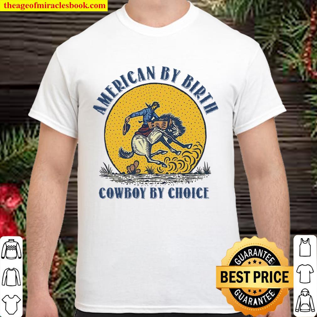 American By Birthday Cowboy By Choice Horse hot Shirt, Hoodie, Long Sleeved, SweatShirt