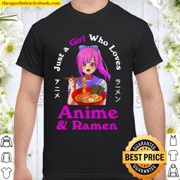 Anime and Ramen Just a Girl Who Loves Anime Noodles Girls Shirt