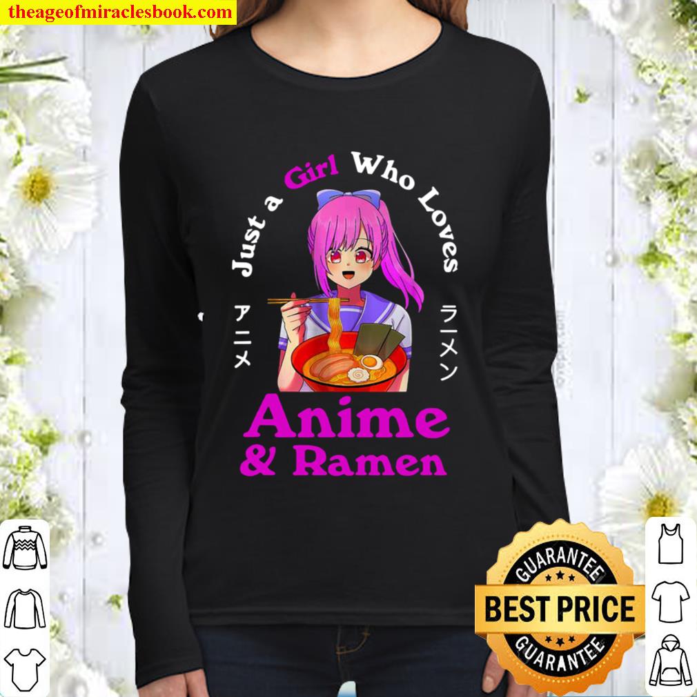 Anime and Ramen Just a Girl Who Loves Anime Noodles Girls Women Long Sleeved