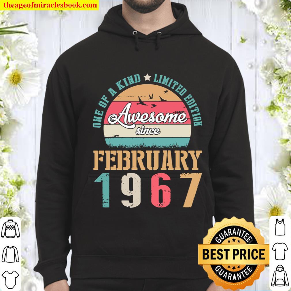 Awesome Since February 1967 One Of A Kind Limited Edition Hoodie