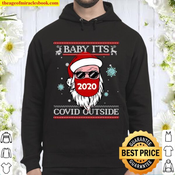 Baby It’s Covid Outside Santawear Mask 2020 Sunglasses Ugly Christmas Hoodie