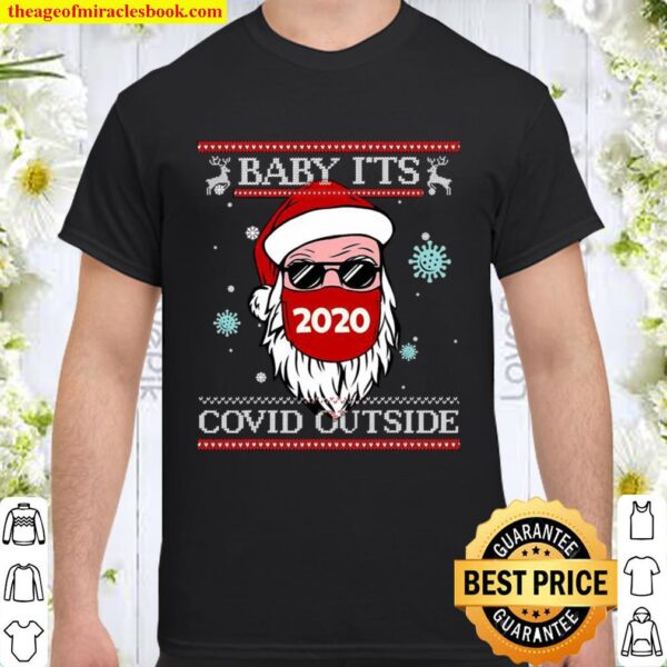 Baby It’s Covid Outside Santawear Mask 2020 Sunglasses Ugly Christmas Shirt