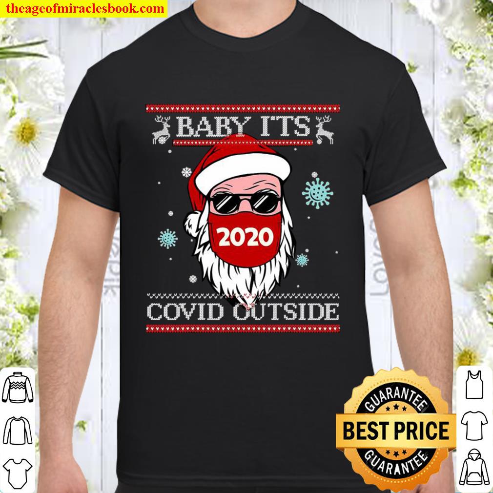 Baby It’s Covid Outside Santawear Mask 2020 Sunglasses Ugly Christmas 2020 Shirt, Hoodie, Long Sleeved, SweatShirt
