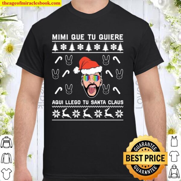 Bad Bunny Aqui Llego Tu Santa Claus Christmas Shirt