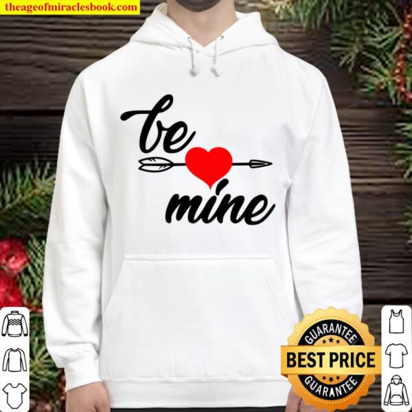 Be Mine Shirt, Valentines Shirt, Gift for Girlfriend, Gift for Wife, H Hoodie