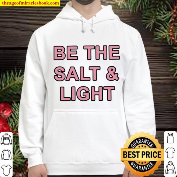 Be The Salt and Light Hoodie