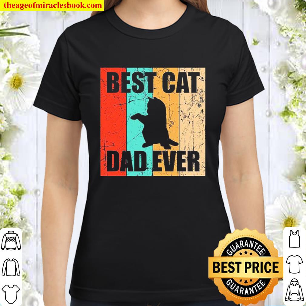 Best Cat Dad Ever Vintage Classic Women T-Shirt