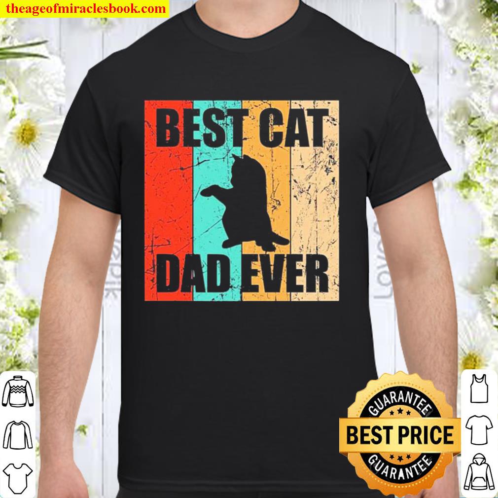 Best Cat Dad Ever Vintage new Shirt, Hoodie, Long Sleeved, SweatShirt