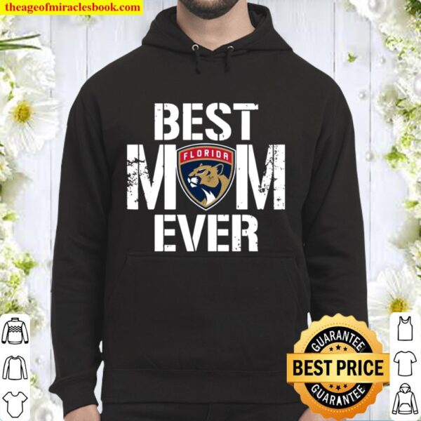 Best Florida Panthers Mom Ever For Mother’s Day Hoodie