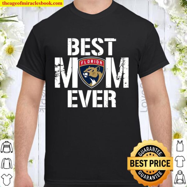 Best Florida Panthers Mom Ever For Mother’s Day Shirt