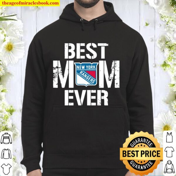 Best New York Rangers Mom Ever For Mother’s Day Hoodie