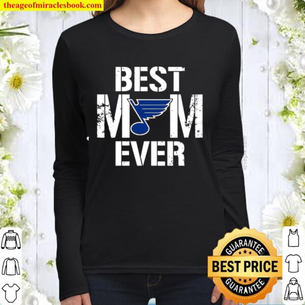 Best St Louis Blues Mom Ever For Mother’s Day Women Long Sleeved