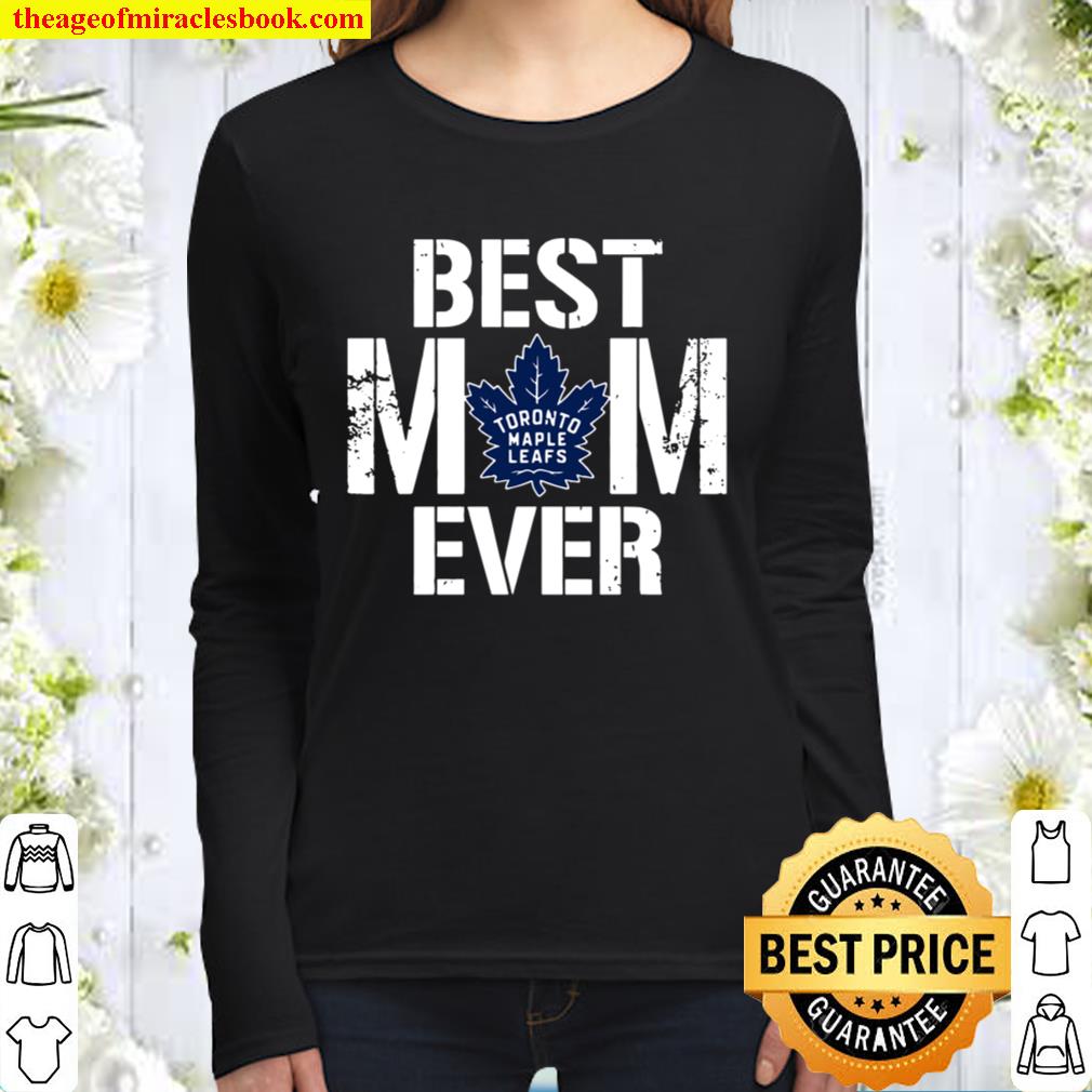 Best Toronto Maple Leafs Mom Ever For Mother’s Day Women Long Sleeved
