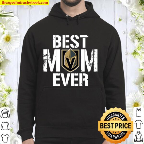 Best Vegas Golden Knights Mom Ever For Mother’s Day Hoodie