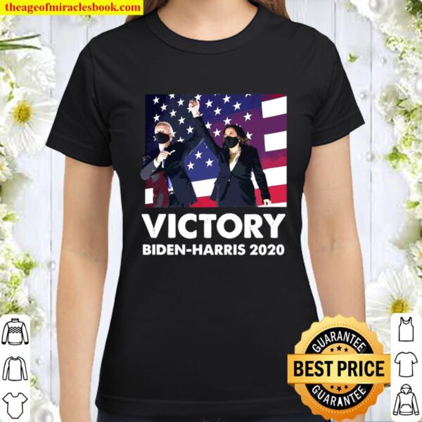 Biden Harris 2020 Victory President Election Celebration Classic Women T-Shirt
