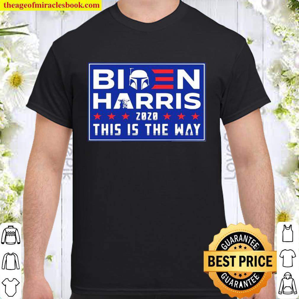 Biden Harris 2020 this is the way election stars 2020 Shirt, Hoodie, Long Sleeved, SweatShirt