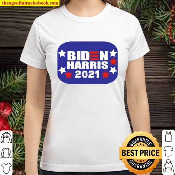 Biden Harris 2021 Stars Election President Classic Women T-Shirt