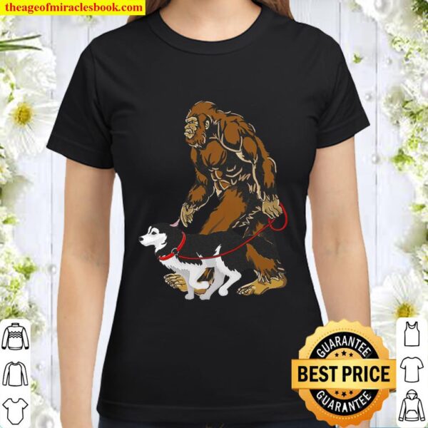 Bigfoot Walking Husky Dog Classic Women T-Shirt