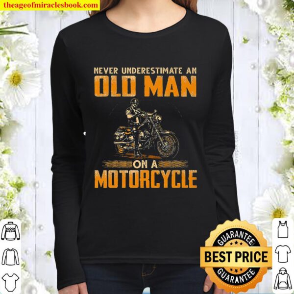 Biker Never Underestimate An Old Man On A Motorcycle Women Long Sleeved