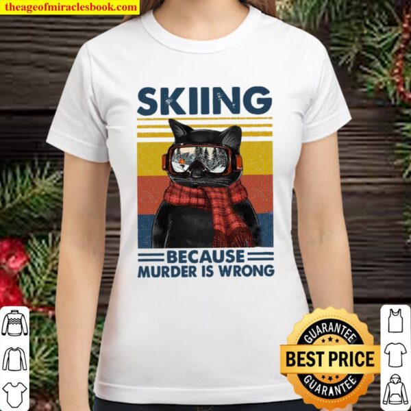 Black Cat Skiing Because Murder Is Wrong Vintage Classic Women T-Shirt