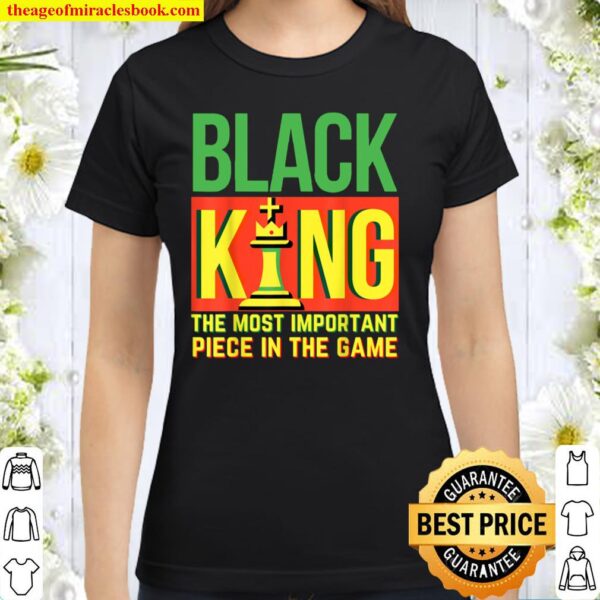 Black King Chess African American History Month Man Dad Bruh Classic Women T-Shirt
